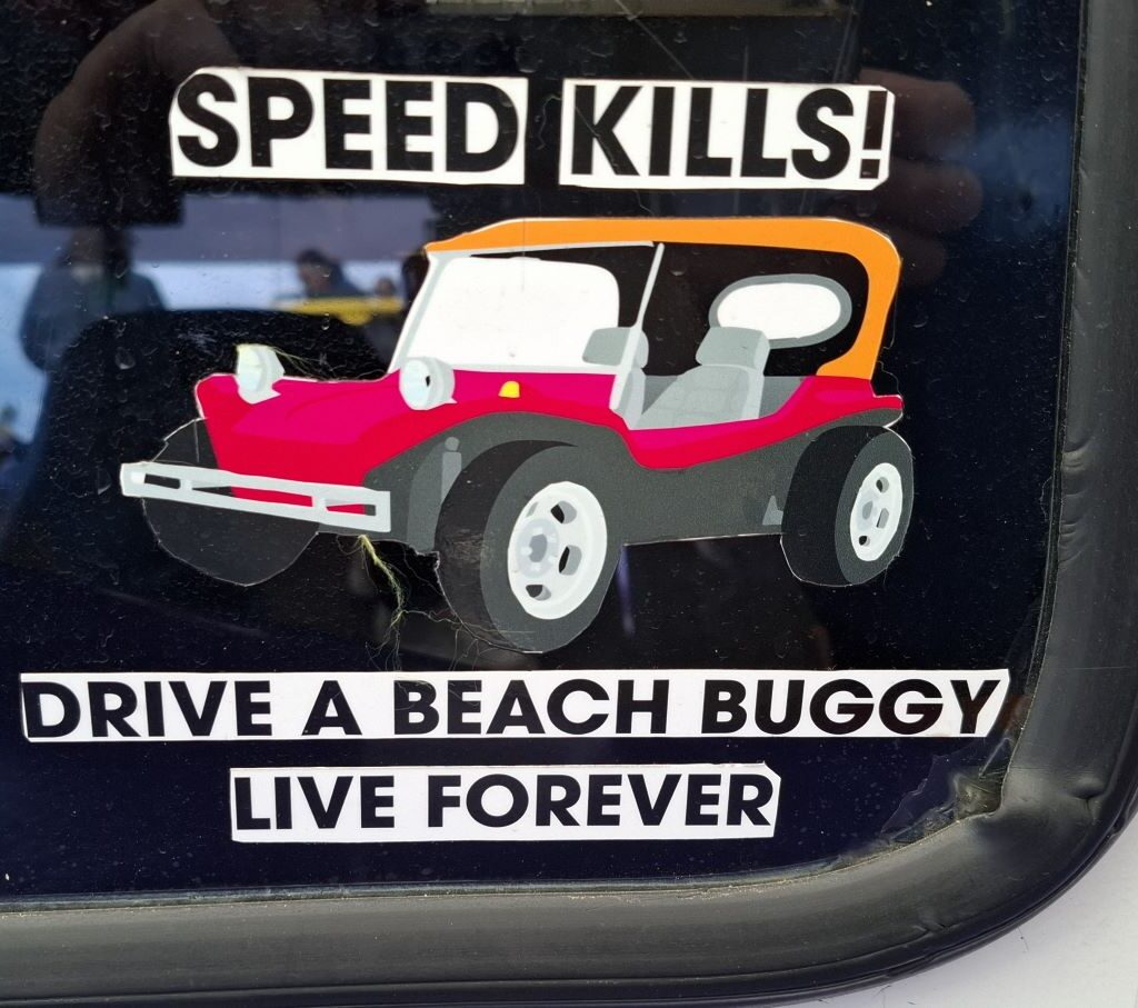 Sticker on Rory's beach buggy: "Speed kills!!!! Drive a beach buggy and live forever" at Wild Buggers 'Revving Up for the Lens' cruise